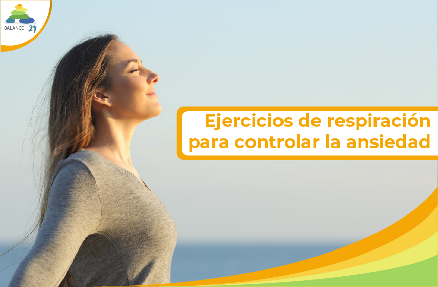 Ejercicios De Respiración Para Controlar La Ansiedad - Balance 24